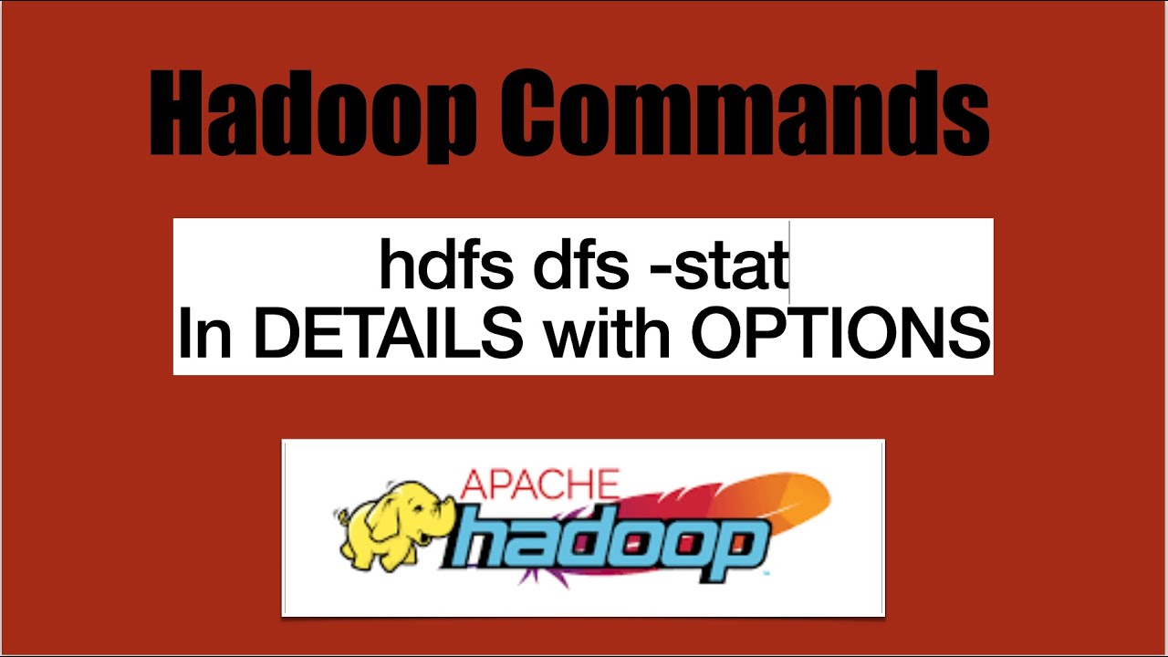 Basic HDFS Commands: Hdfs Dfs -stat In All Details | Hadoop Commands ...