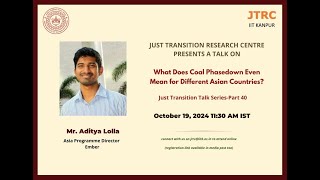 Just Transition Talk Series Part 40 | Aditya Lolla | Ember