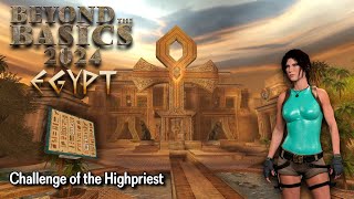 TRLE Beyond the Basics (BtB2024) - Challenge of the Highpriest Walkthrough 100%