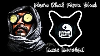 ◽◽Emiway--- MERA BHAI MERA BHAI ❌ Bass Boosted ❌ & Indian beats ◽◽