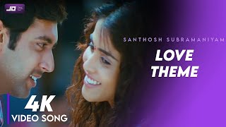 Love Theme & BGM   4K HD Video Song   Santhosh Subramaniyam   Jeyam Ravi   Jeliniya