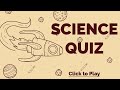 Science Quiz