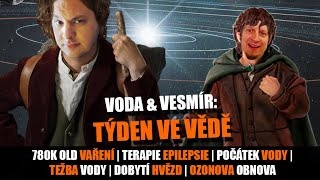 Voda \u0026 Vesmír – Týden ve vědě 9. až 15.1 2023 | Uvádí @JaRon a @Tonda Ilu