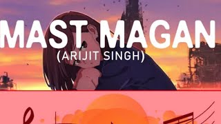 #mast Magan slow n reverb / Arjit Singh #lofi