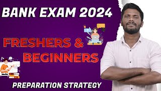 BANK EXAM 2024 - PREPARATION STRATEGY FOR FRESHERS/BEGINNERS | UPCOMING BANK EXAMS 2024 | MR.JD