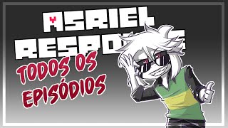 ASRIEL RESPONDE | TODOS OS EPISÓDIOS [1-19]