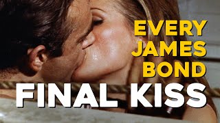 James Bond 007 | EVERY FINAL KISS
