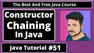 Java Tutorial: Constructor Chaining in java | part 51