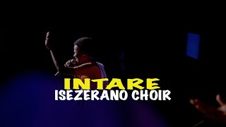 Intare by Isezerano choir