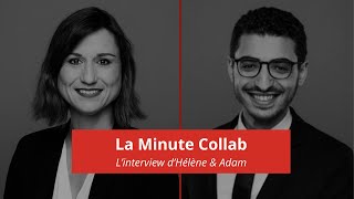 La Minute Collab | Découvrez l'interview d'Hélène et Adam