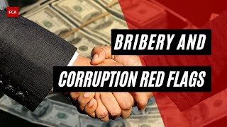 Spotting Bribery and Corruption: Unraveling the Red Flags