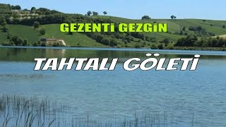 TAHTALI BARAJ GÖLETİ/MESİRE YERİ/KAMP ALANI/BALIK AVLAĞI | KOCAELİ