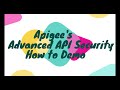 How to Demo -  Apigee's Advanced API Security