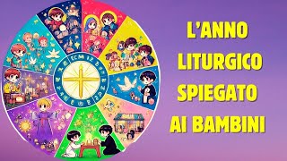 L’ANNO LITURGICO SPIEGATO AI BAMBINI👼UN VIAGGIO DI FEDE PER TUTTI I CRISTIANI