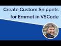 Customize your Emmet Snippets in VSCode