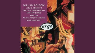 Bolcom: Violin Concerto: 1. Quasi una fantasia-tempo giusto-allegro elegiaco