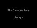 The Glorious Sons - Amigo (Lyrics)