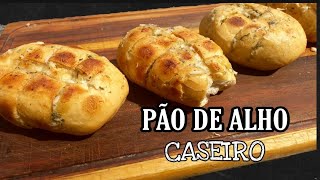 PÃO DE ALHO CASEIRO