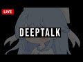 【DEEPTALK】