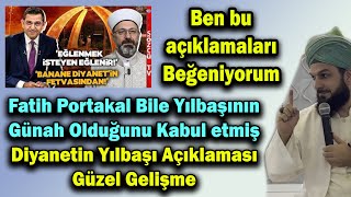 4882. Fatih Portakal Bile Yılbaşının Günah Olduğunu Kabul etmiş - Diyanetin Yılbaşı Açıklaması Güzel