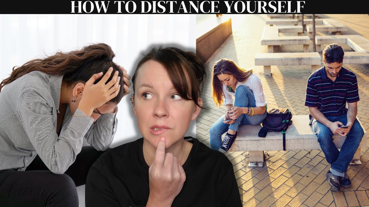 How To DISTANCE Yourself From Someone! - YouTube