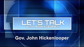 Let's Talk with Mark Koebrich - John Hickenlooper