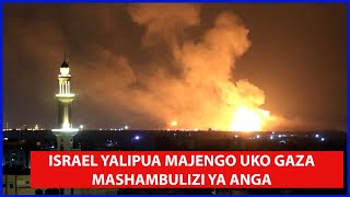 DUH! TAZAMA JINSI ISRAEL ILIVOSHAMBULIA MAJENGO UKO GAZA, YASHAMBULIA KUTOKA ANGANI