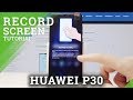 How to Record Screen in HUAWEI P30 - Save Display