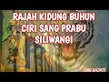 RAJAH SUNDA BUHUN CIRI HYANG PRABU SILIWANGI || FULL LIRIK