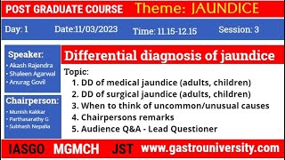 Differential diagnosis of Medical \u0026 Surgical Jaundice. IASGO-MGMCH Postgraduate Course 2023