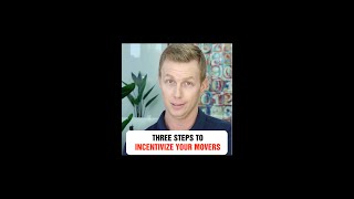 Three Steps to Incentivize Your Movers