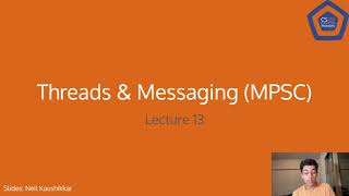 Parallelism and Concurrency: Threads, Messaging, and MPSC in Rust - CS 128 Honors Lecture 13
