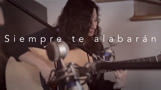 Ever Be - Siempre te Alabarán (Cover en Español) - Majo Solís ft. Sabri y Oscar Solís - Bethel Music