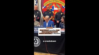 Greg Abbott launches task force targeting repeat violent offenders in Houston