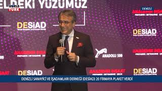 DENİZLİ SANAYİCİ VE İŞADAMLARI DERNEĞİ DESİAD 20 FİRMAYA PLAKET VERDİ