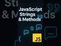 JavaScript String And String Methods #coding #shorts