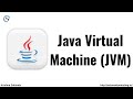 Java Virtual Machine (JVM) | Java Tutorial For Beginners | What is JVM | JVM Architecture
