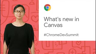 What’s new in Canvas - Offscreen Canvas and Text Metric use cases (Chrome Dev Summit 2019)