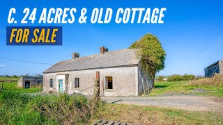 C. 24 ACRES \u0026 DERELICT COTTAGE FOR SALE | Crosskeys, Co. Cavan