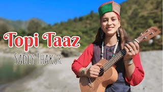 Topi Taaz | Sadly Rapper | Official Video | Vicky Manhas | Straight From The Mountain | 2024