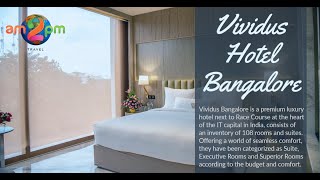 Vividus Hotel Bangalore - We are Vivid, We are Vividus