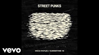 Vince Staples - Street Punks ( Audio)