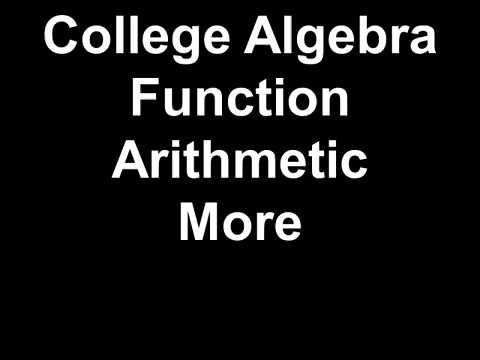 College Algebra Function Arithmetic More College Algebra Function Arithmetic More