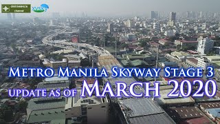 Metro Manila Skyway Stage 3 update as of March 2020