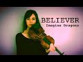 Epic Violin: BELIEVER (Imagine Dragons cover)