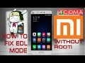 How to FIX EDL Download mode on ALL XIAOMI Redmi & Mi series | Locked Bootloader and EDL mode