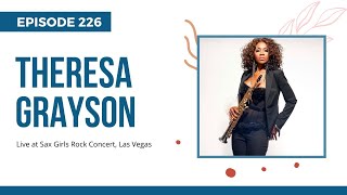 Saxophonist Theresa Grayson; Live at Sax Girls Rock Concert Las Vegas August 3 2024, Ep 226