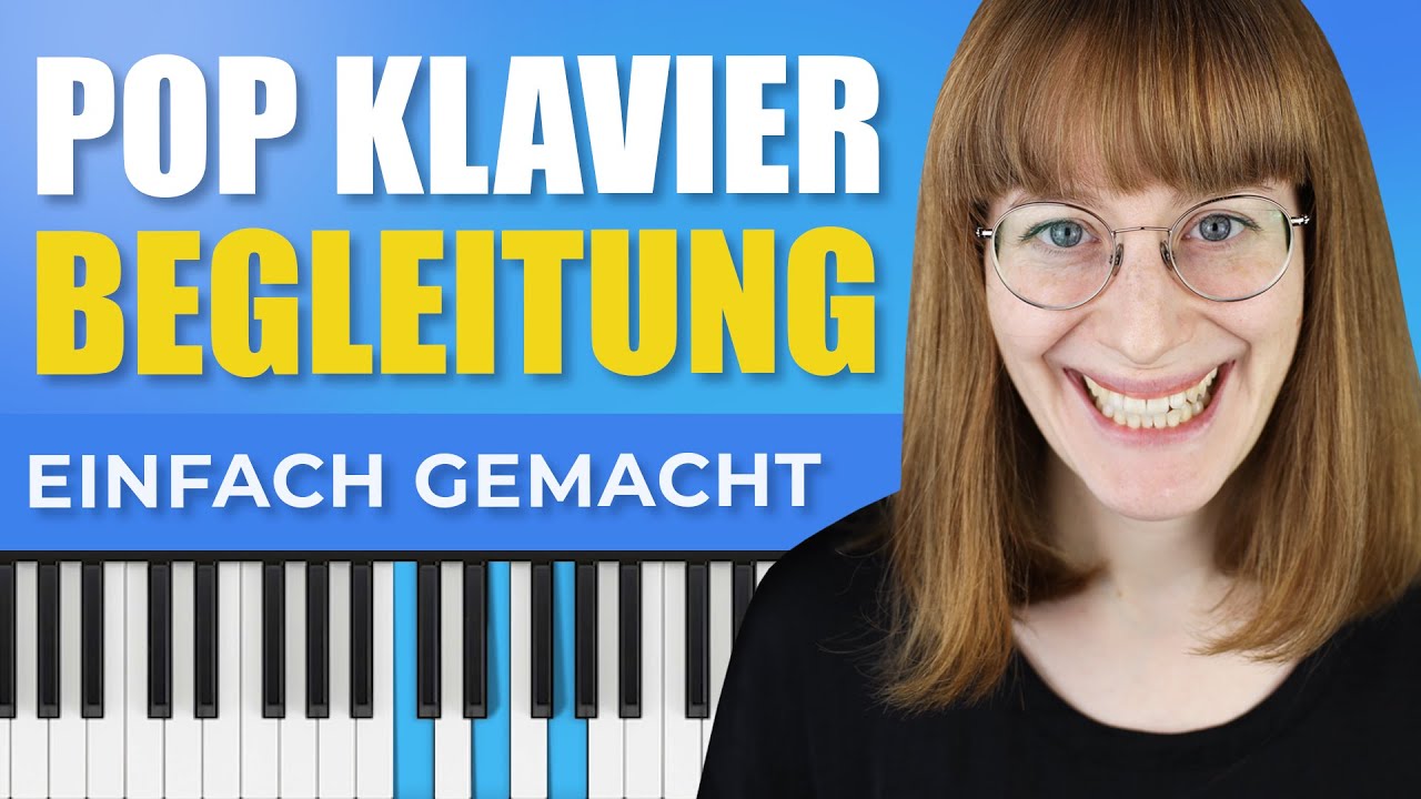 Klavier-Begleitung Im Pop-Stil: So Einfach Geht's - YouTube