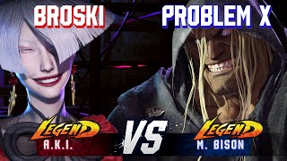 SF6 ▰ BROSKI (A.K.I.) vs PROBLEM X (M.Bison) ▰ High Level Gameplay