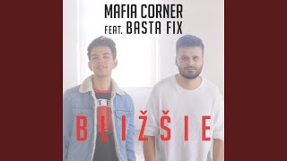 Blizsie (feat. Basta Fix)